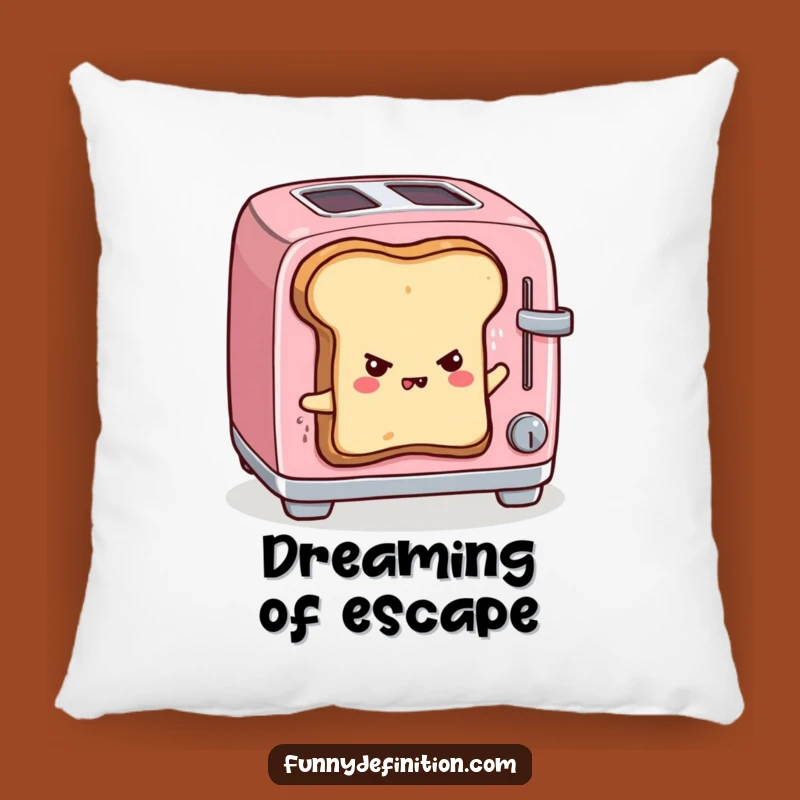 Funny Toast Escape Pillow - Couch Comfort with a Laugh!