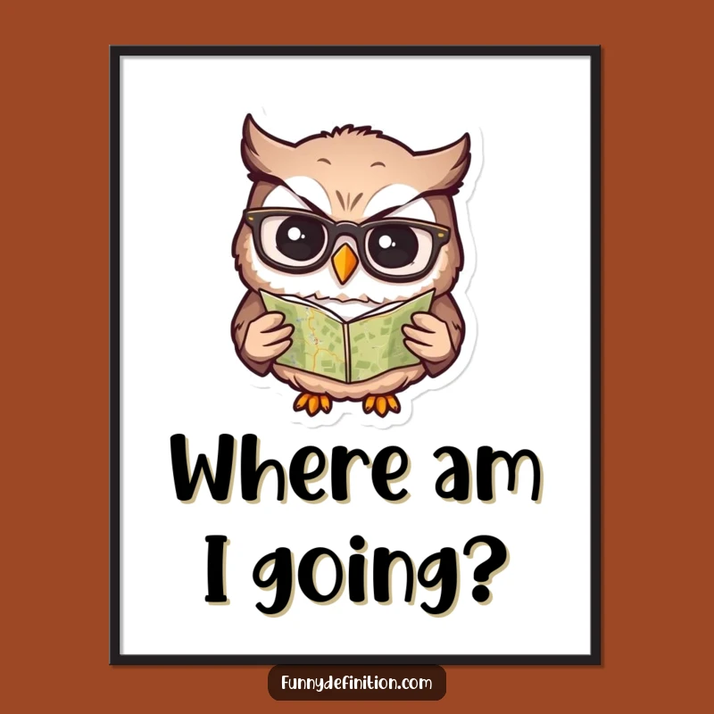 Funny Confused Owl Poster - Hilarious Spectacled Bird Map Art Print for Walls