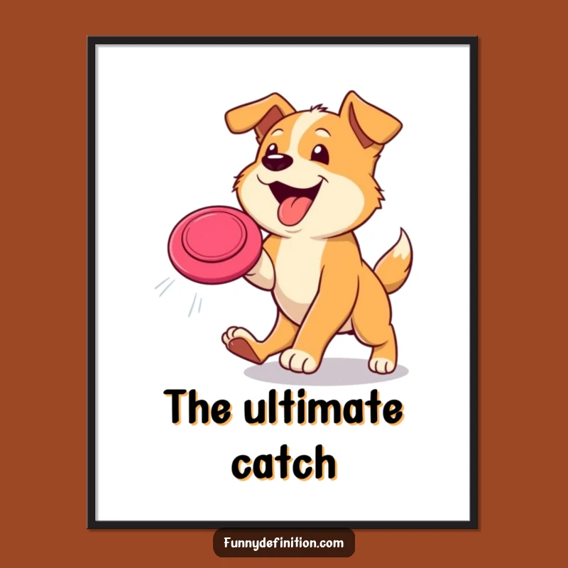 Funny Dog Frisbee Action Poster - Hilarious Wall Art Gift Idea