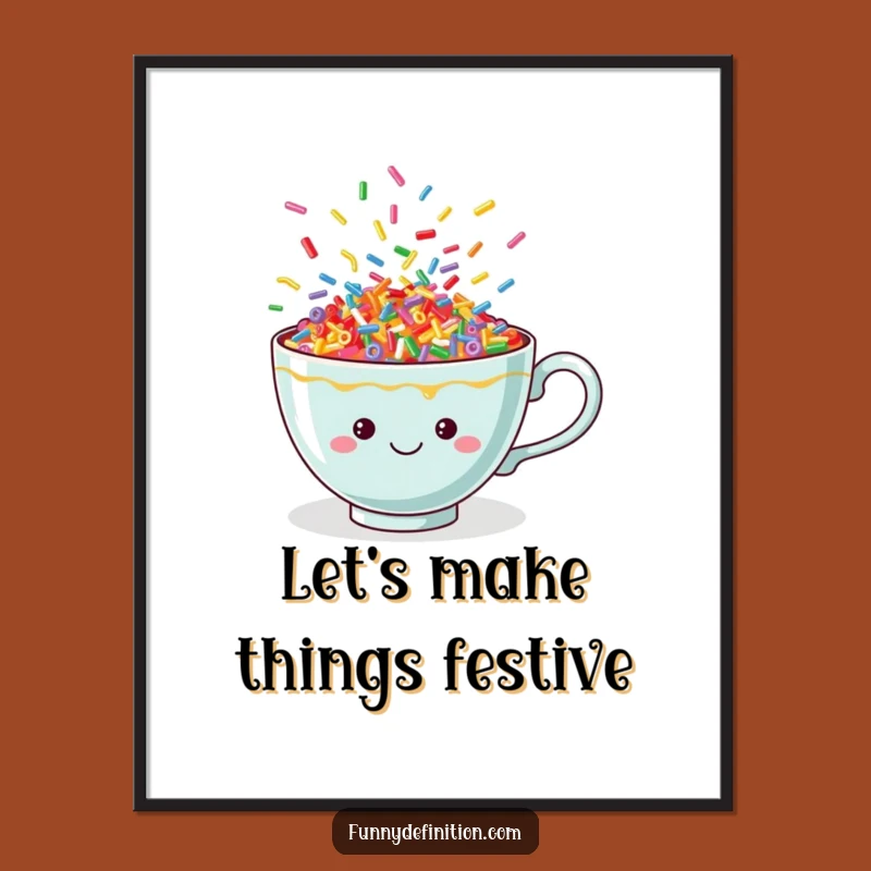 Funny Teacup Sprinkle Dance Poster: Vibrant, Cheerful Wall Art for a Playful Home Decor Gift
