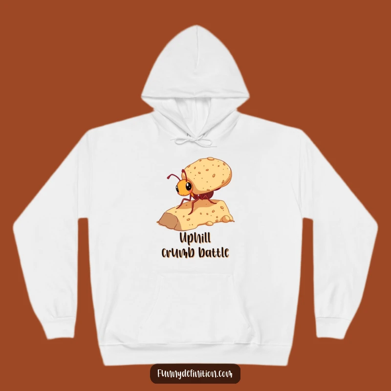 Funny Ant Carrying Giant Crumb Hoodie - Cozy Motivational Humor Gift