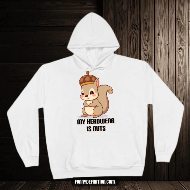 Funny hoodie featuring a squirrel adorably wearing an acorn as a hat, looking rather content with its fashion.