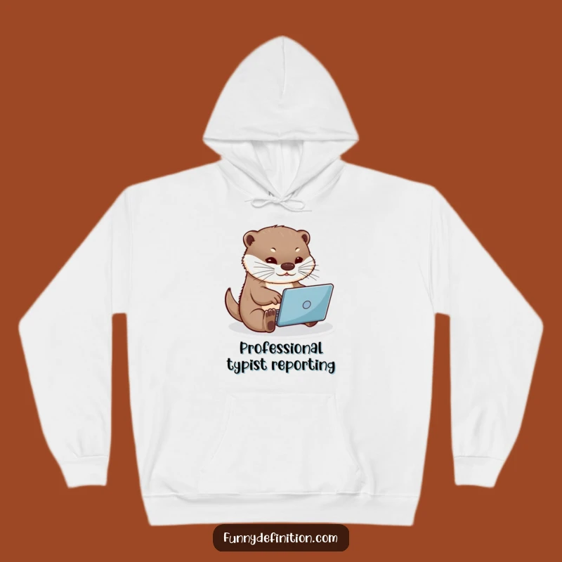 Funny Otter Typing Hoodie: Cozy & Hilarious Gift for Laptop Lovers