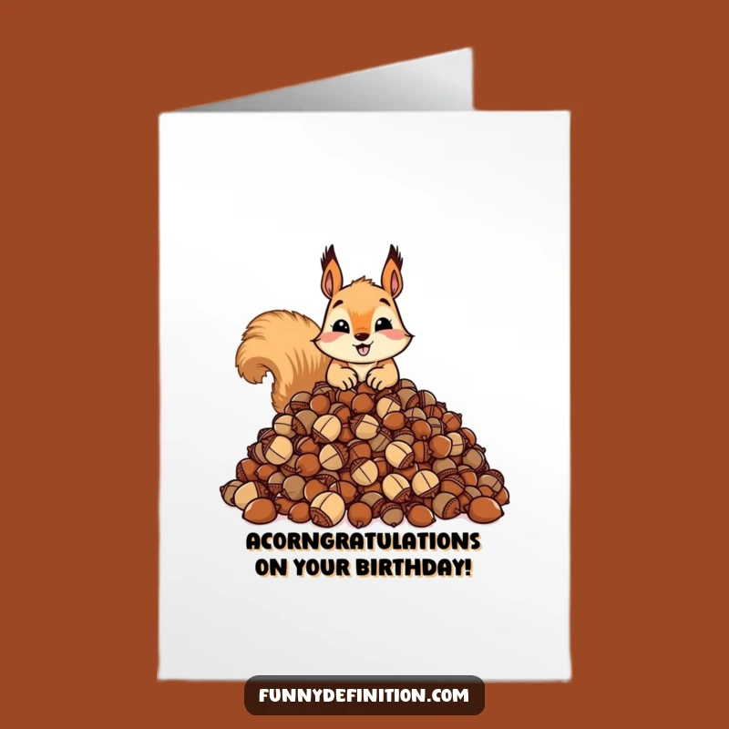 Free Printable Funny Birthday Card: Squirrel's Acorn Hoard Downloadable Gift