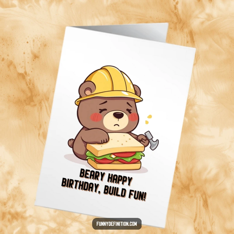 Funny Free Printable Birthday Card: Bear in construction helmet uses hammer to build a sandwich.