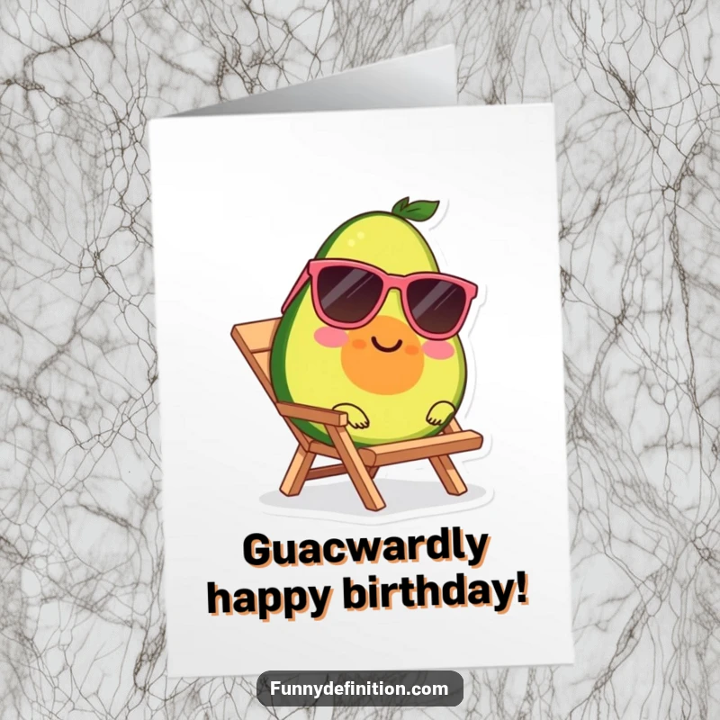 Funny Free Printable Birthday Card: Smiling avocado wearing sunglasses lounges on a tiny beach chair, wishing a cool, happy birthday.