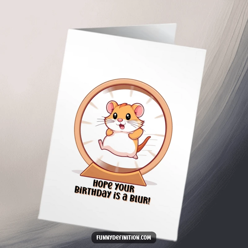 Funny Free Printable Birthday Card: A hamster a blur of motion in a giant hamster wheel, full of birthday energy.