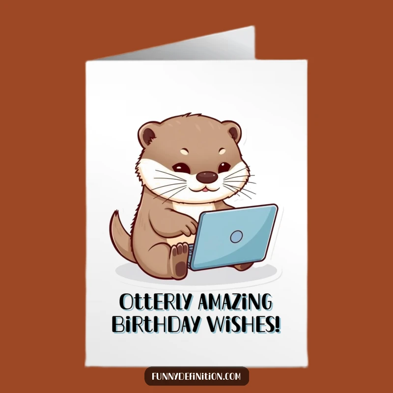 Free Printable Birthday Card: Otter Typing Fast, Funny Downloadable Gift