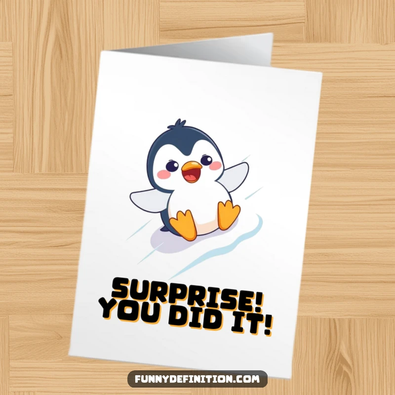 Funny Free Printable Congratulations Card: Startled penguin character comically sliding down an icy slope, expressing surprise at success.