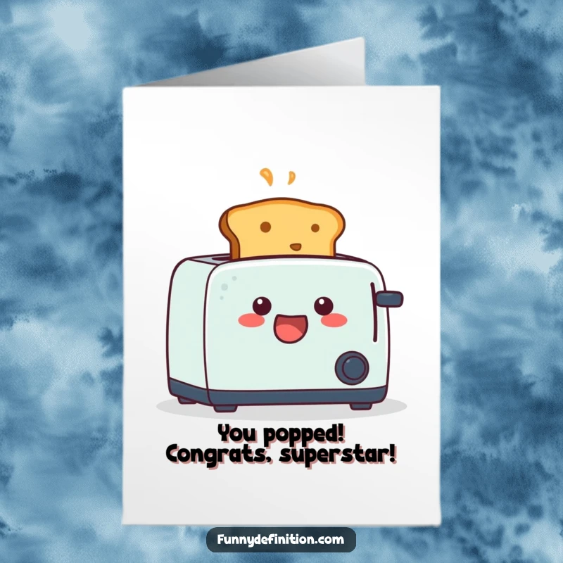 Funny Free Printable Congratulations Card features a startled piece of toast popping out of a toaster, mouth open in surprise.
