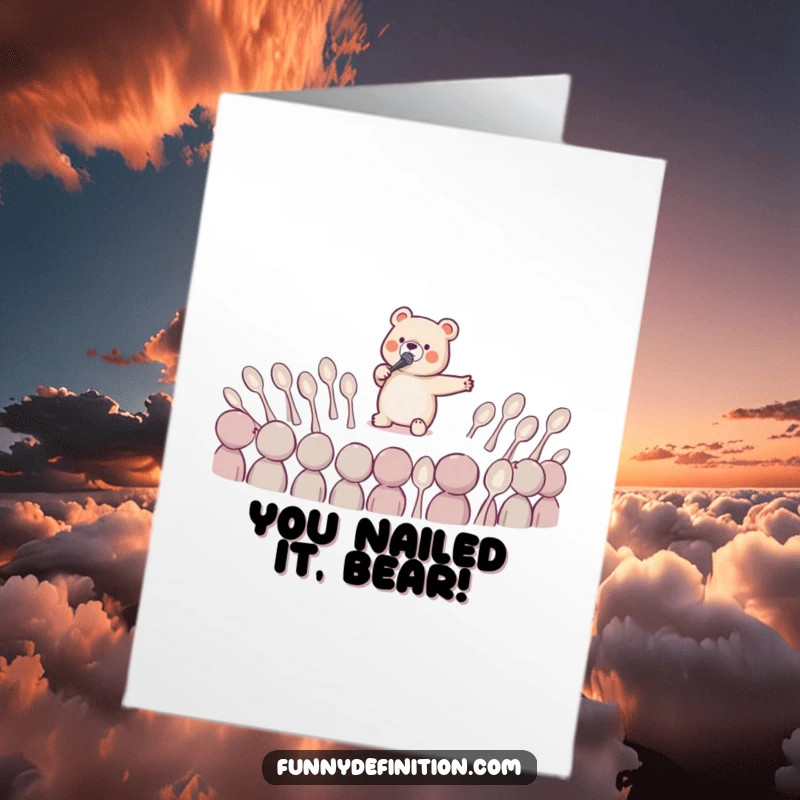 Funny free printable congratulations card featuring a tiny bear performing opera for a bewildered audience of spoons, a triumphant moment.