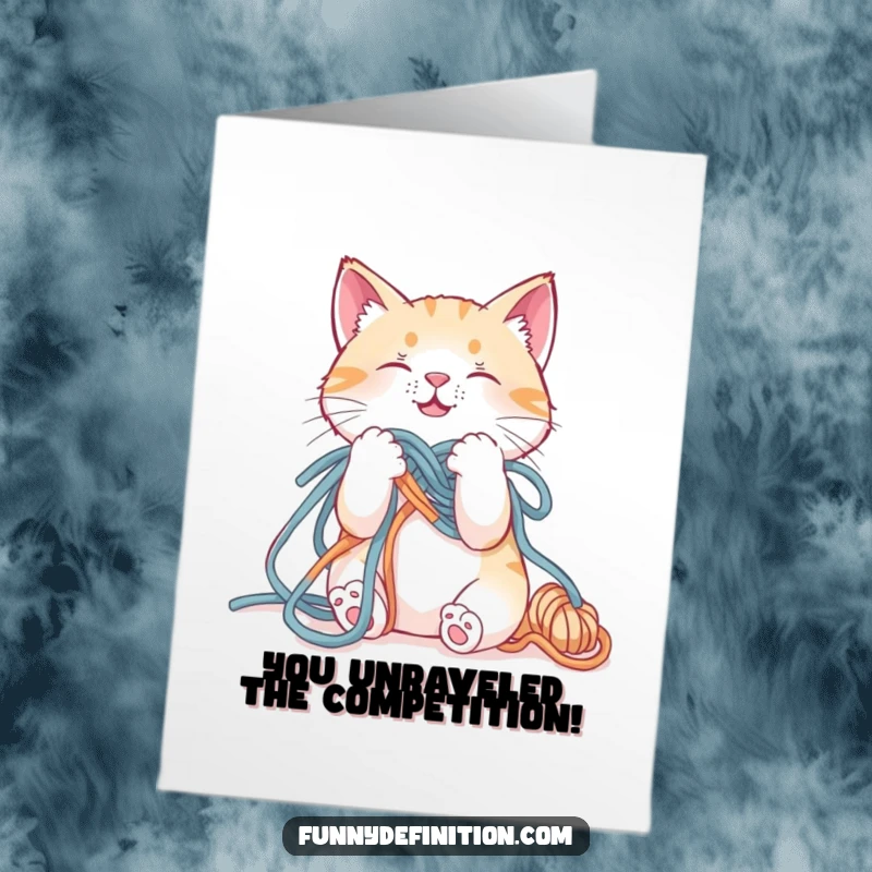 Funny Free Printable Congratulations Card: A cat is tangled in yarn but trying its best to escape. Humorous downloadable.