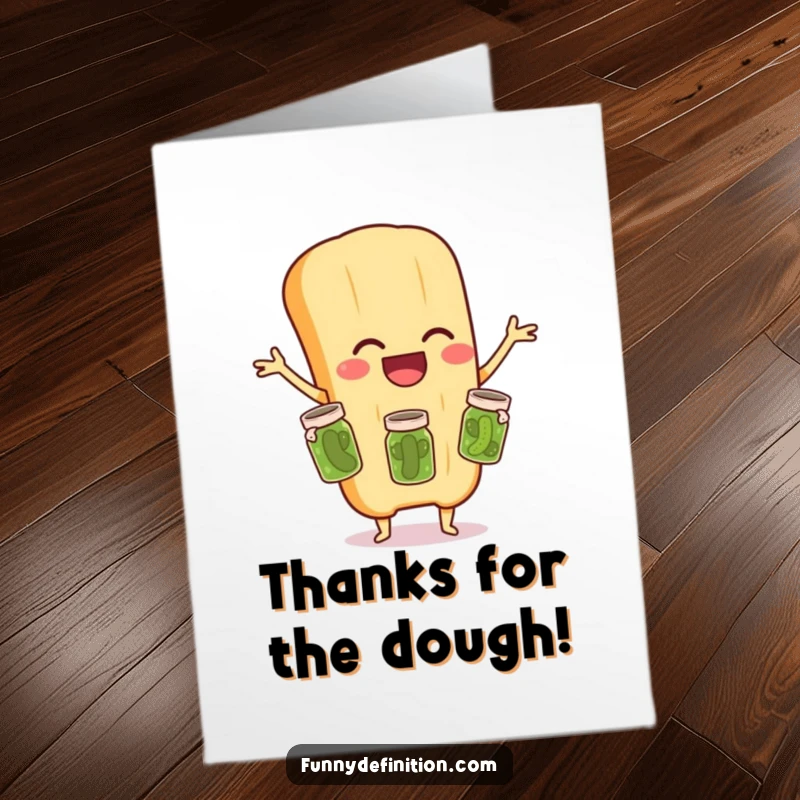 Funny Free Printable Thank You Card: A happy baguette artistically juggles three tiny pickle jars, showing appreciation with panache.