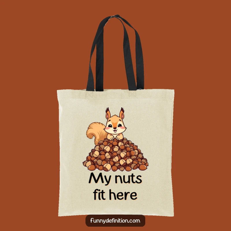Funny Squirrel Acorn Hoarder Tote Bag: Carry Your Treasures - Hilarious Funny Gift!
